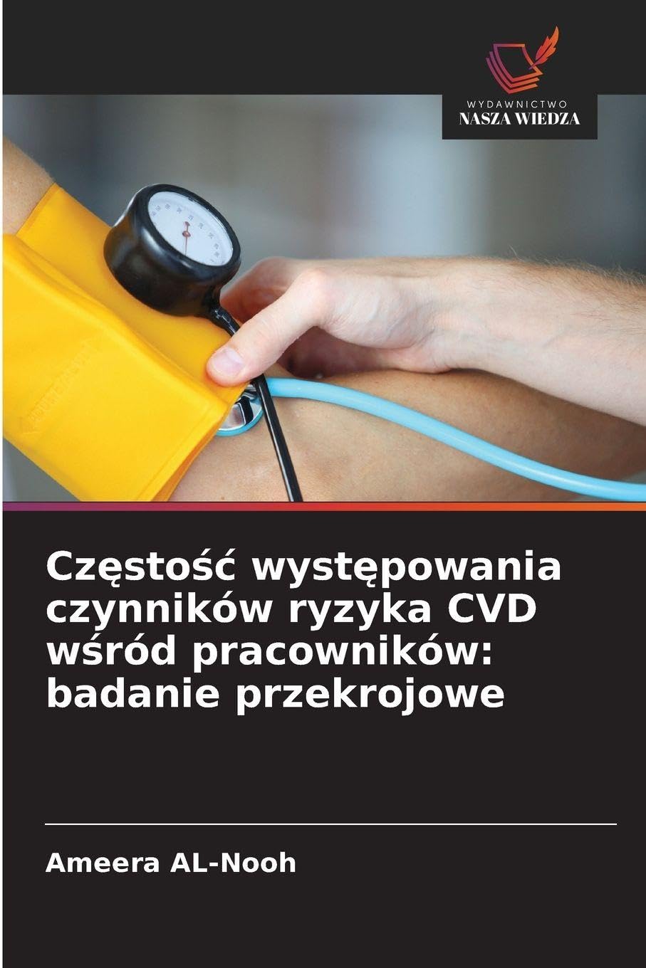 Cz¿sto¿¿ wyst¿powania czynników ryzyka CVD w¿ród pracowników: badanie przekrojowe Medicine