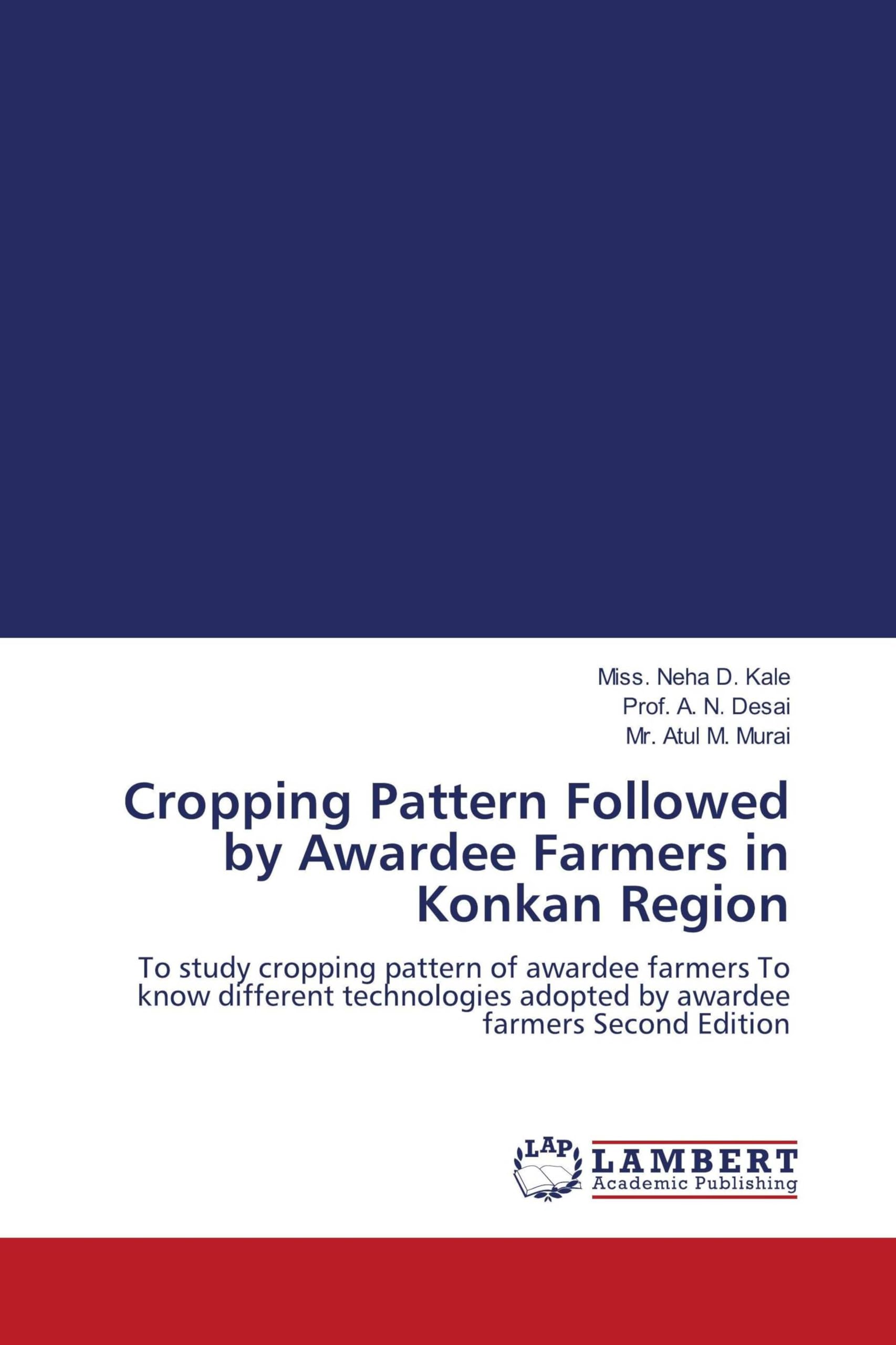 Cropping Pattern Followed by Awardee Farmers in Konkan Region Natural Sciences