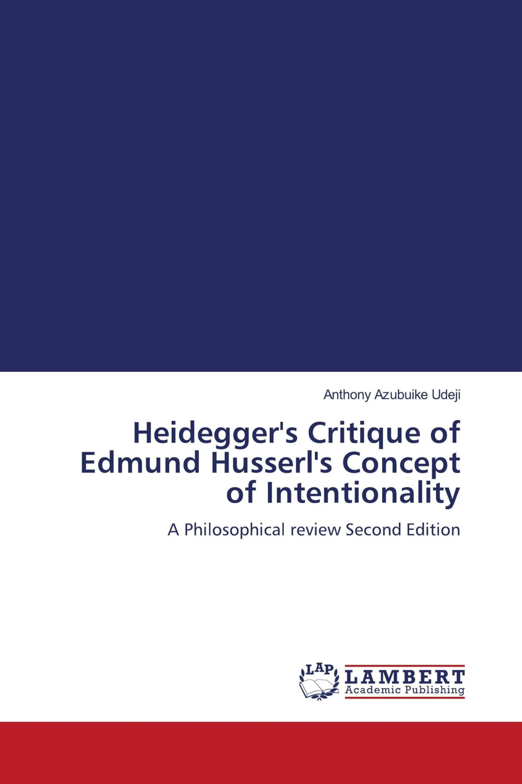 Heidegger's Critique of Edmund Husserl's Concept of Intentionality Philosophy