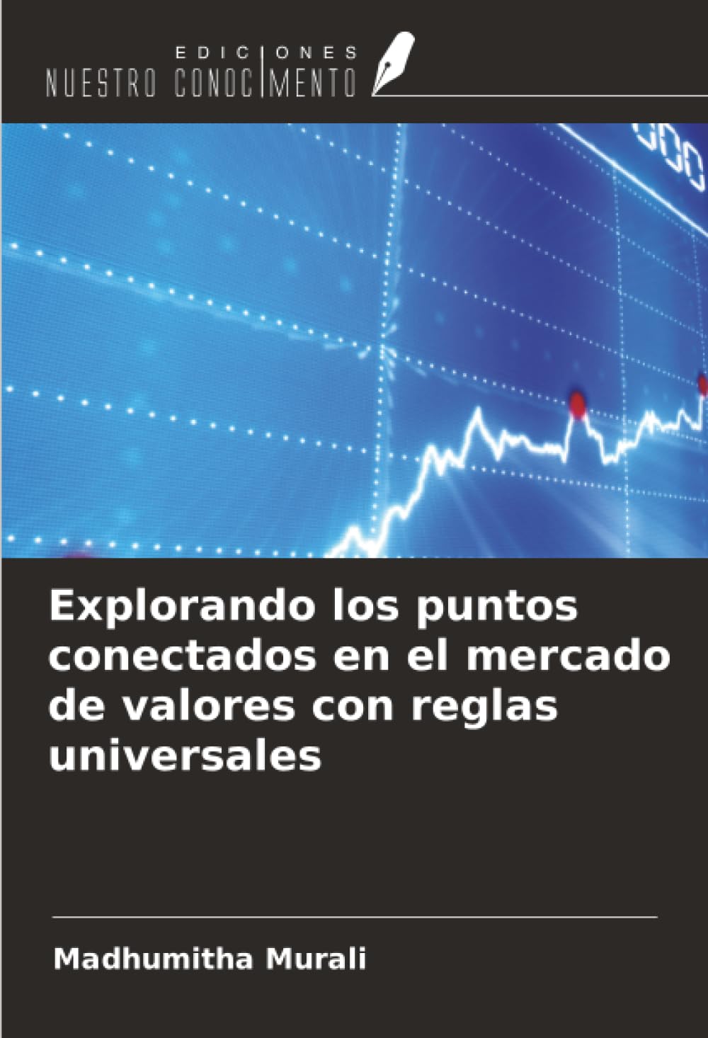 Explorando los puntos conectados en el mercado de valores con reglas universales Business, Finance & Career
