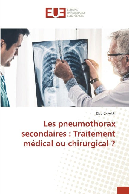 Les pneumothorax secondaires : Traitement médical ou chirurgical ? Medicine