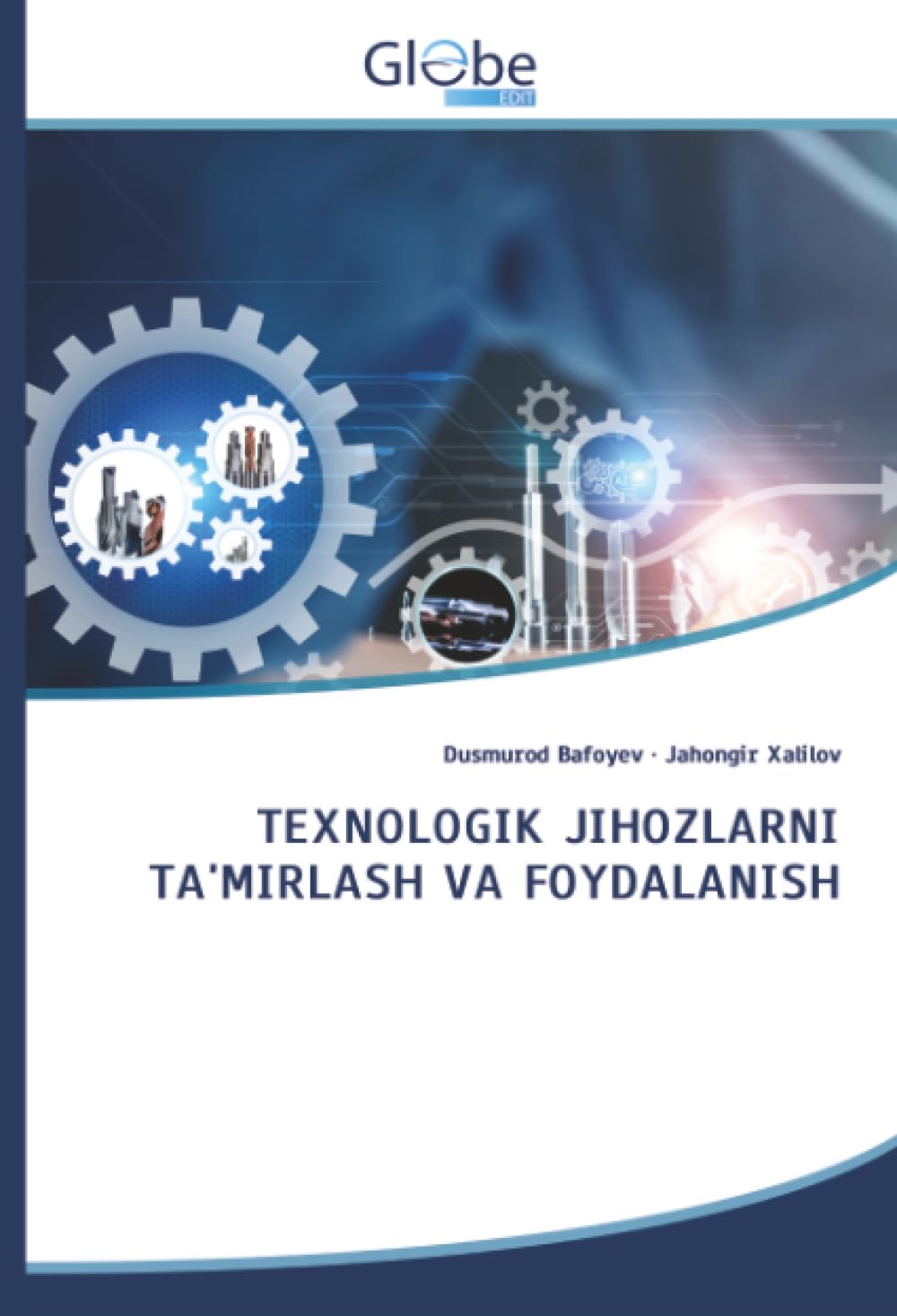 TEXNOLOGIK JIHOZLARNI TA'MIRLASH VA FOYDALANISH Business & Technology