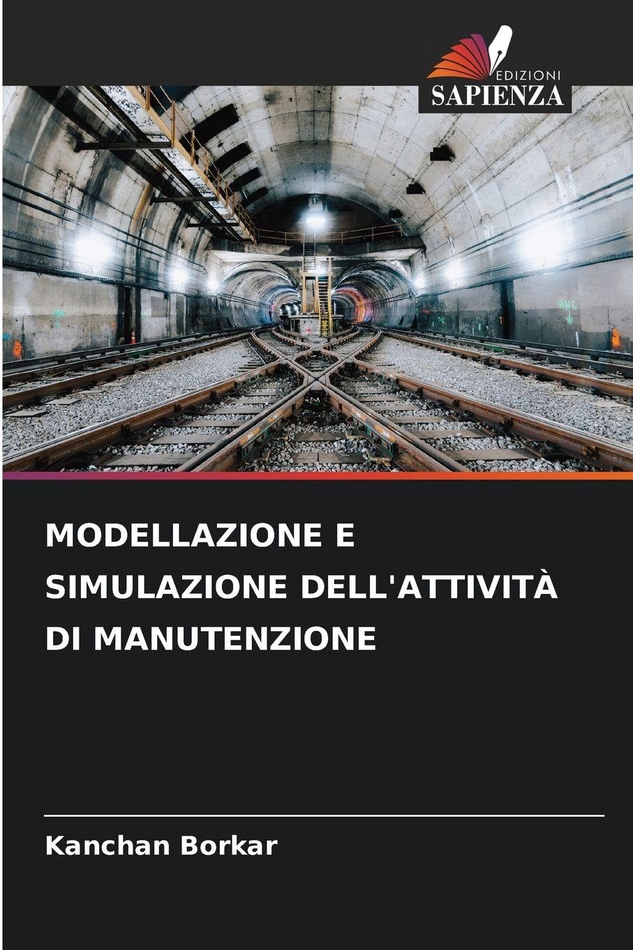 MODELLAZIONE E SIMULAZIONE DELL'ATTIVITÀ DI MANUTENZIONE Business & Technology
