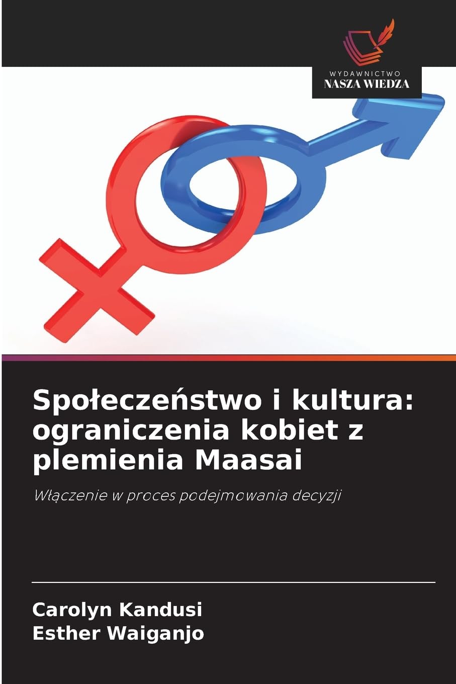Spo¿ecze¿stwo i kultura: ograniczenia kobiet z plemienia Maasai Law