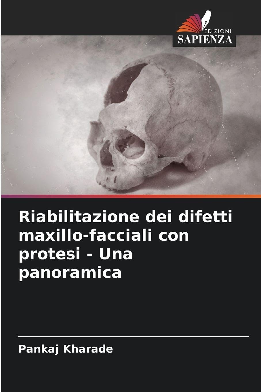 Riabilitazione dei difetti maxillo-facciali con protesi - Una panoramica Medicine