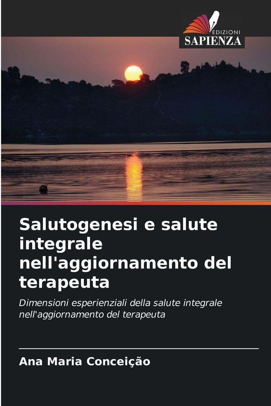 Salutogenesi e salute integrale nell'aggiornamento del terapeuta Religion & Esotericism