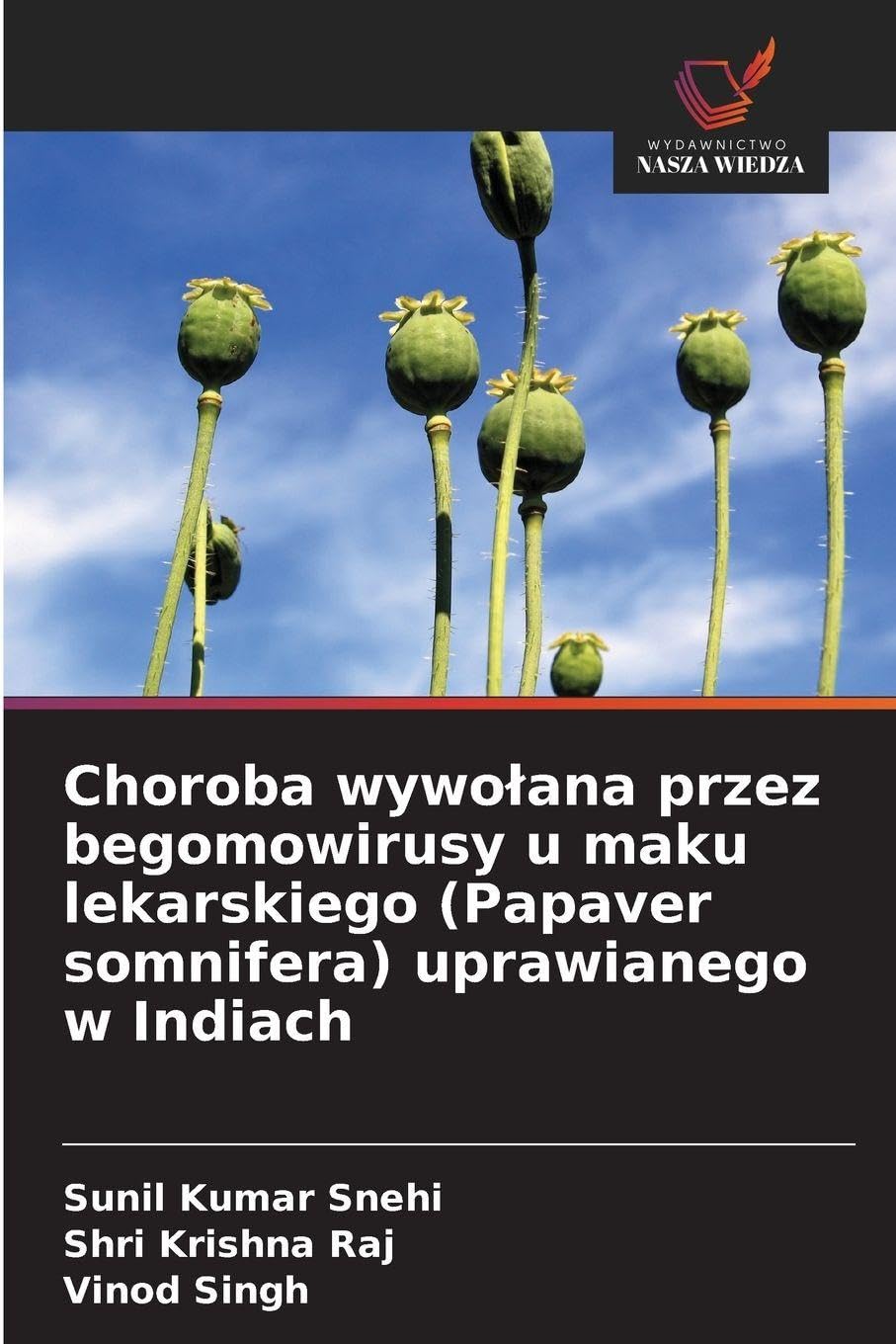 Choroba wywo¿ana przez begomowirusy u maku lekarskiego (Papaver somnifera) uprawianego w Indiach Natural Sciences