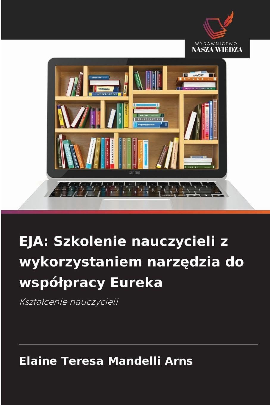EJA: Szkolenie nauczycieli z wykorzystaniem narz¿dzia do wspó¿pracy Eureka Business, Finance & Career