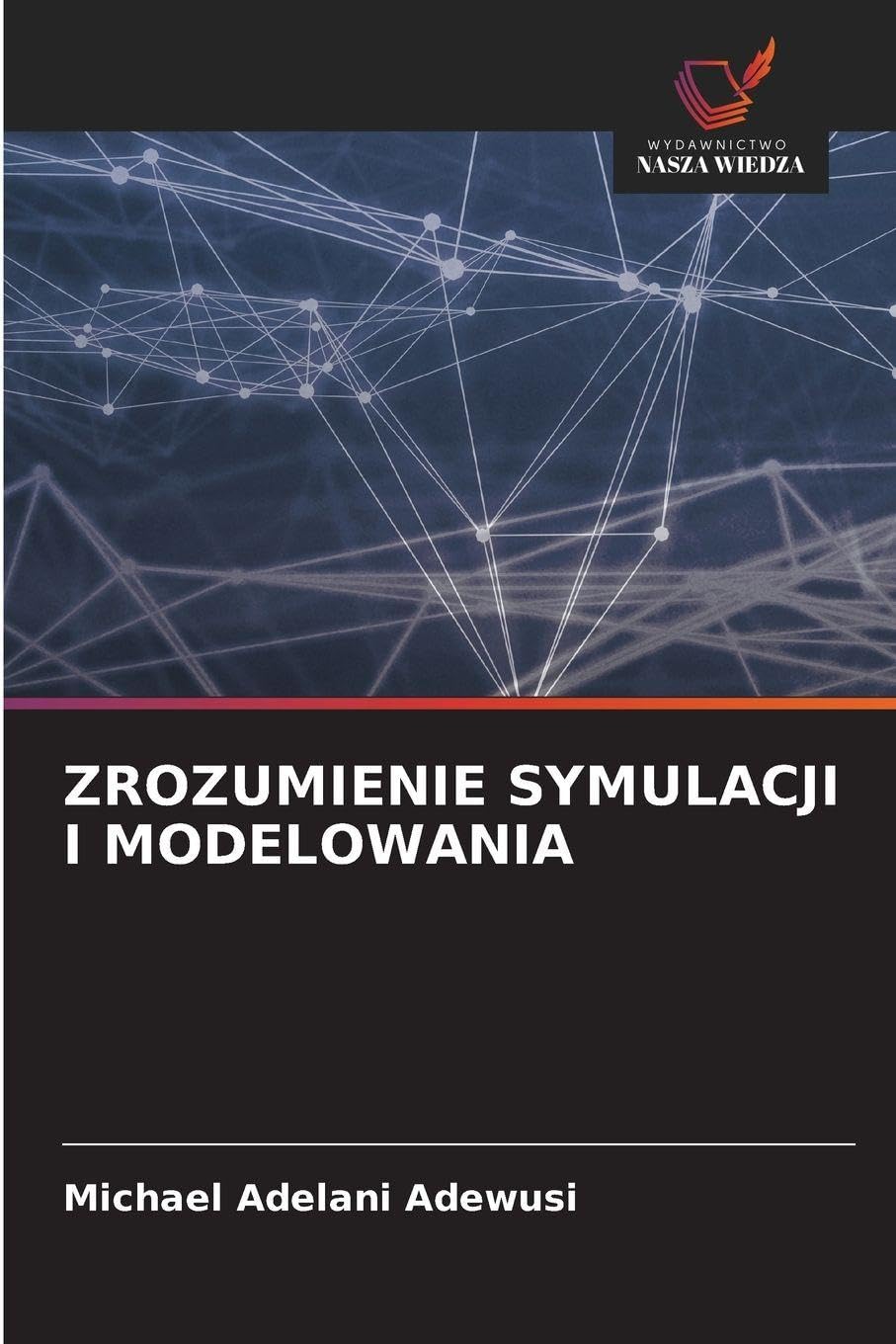 ZROZUMIENIE SYMULACJI I MODELOWANIA Business, Finance & Career