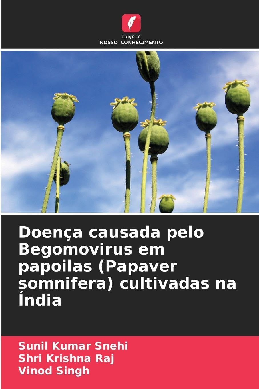 Doença causada pelo Begomovirus em papoilas (Papaver somnifera) cultivadas na Índia Natural Sciences