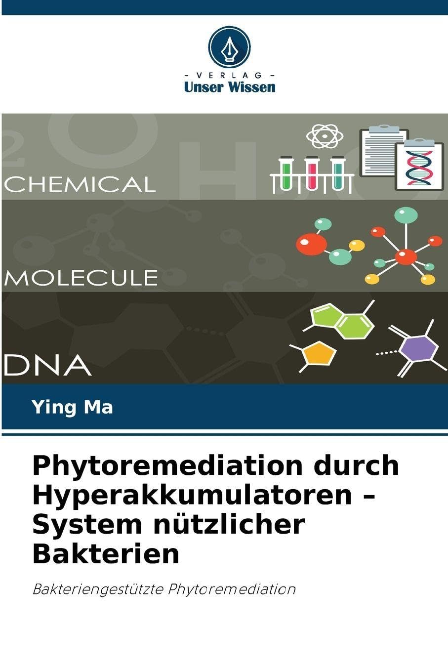 Phytoremediation durch Hyperakkumulatoren - System nützlicher Bakterien Natural Sciences