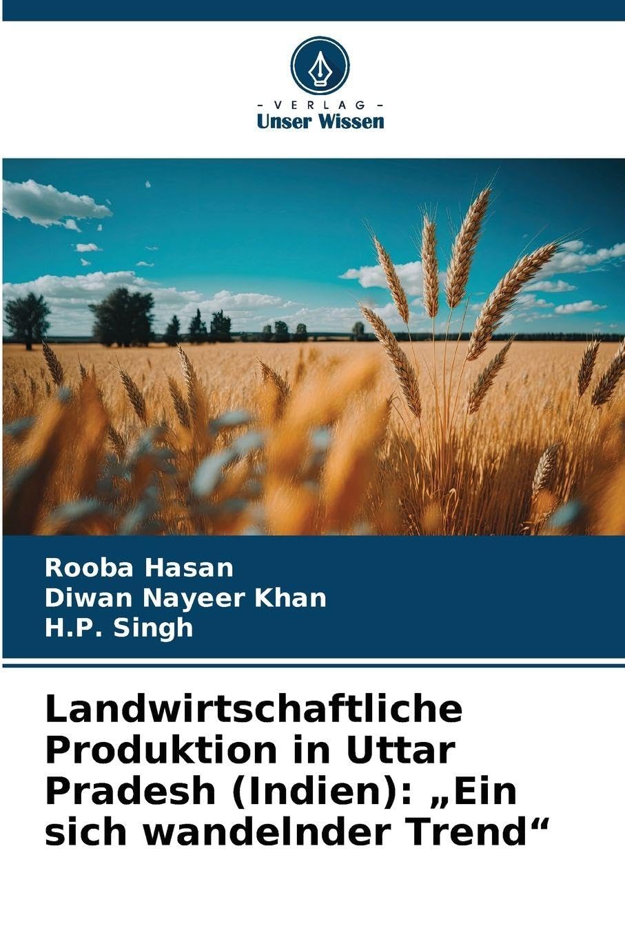 Landwirtschaftliche Produktion in Uttar Pradesh (Indien): "Ein sich wandelnder Trend" Natural Sciences