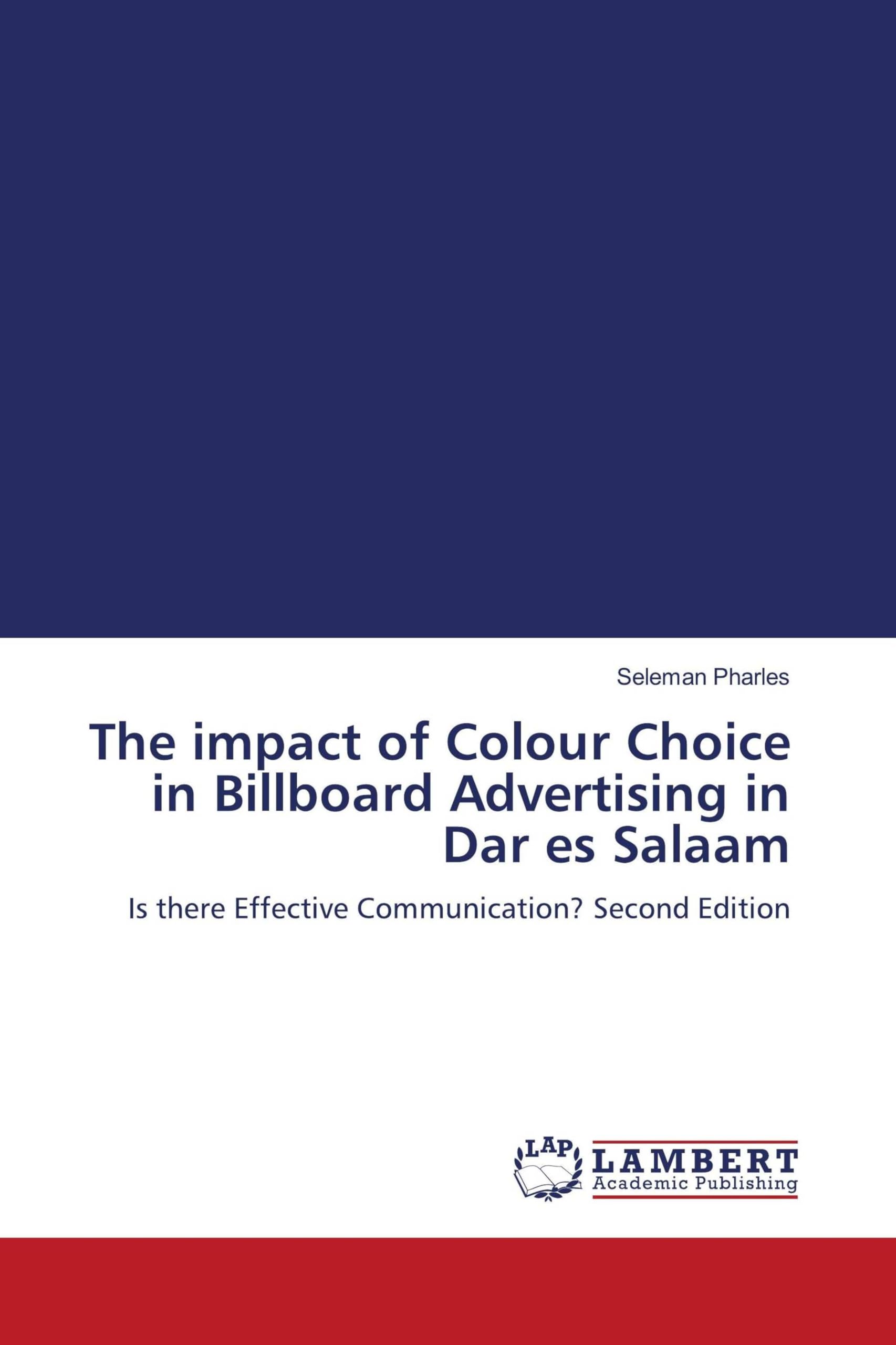 The impact of Colour Choice in Billboard Advertising in Dar es Salaam Law
