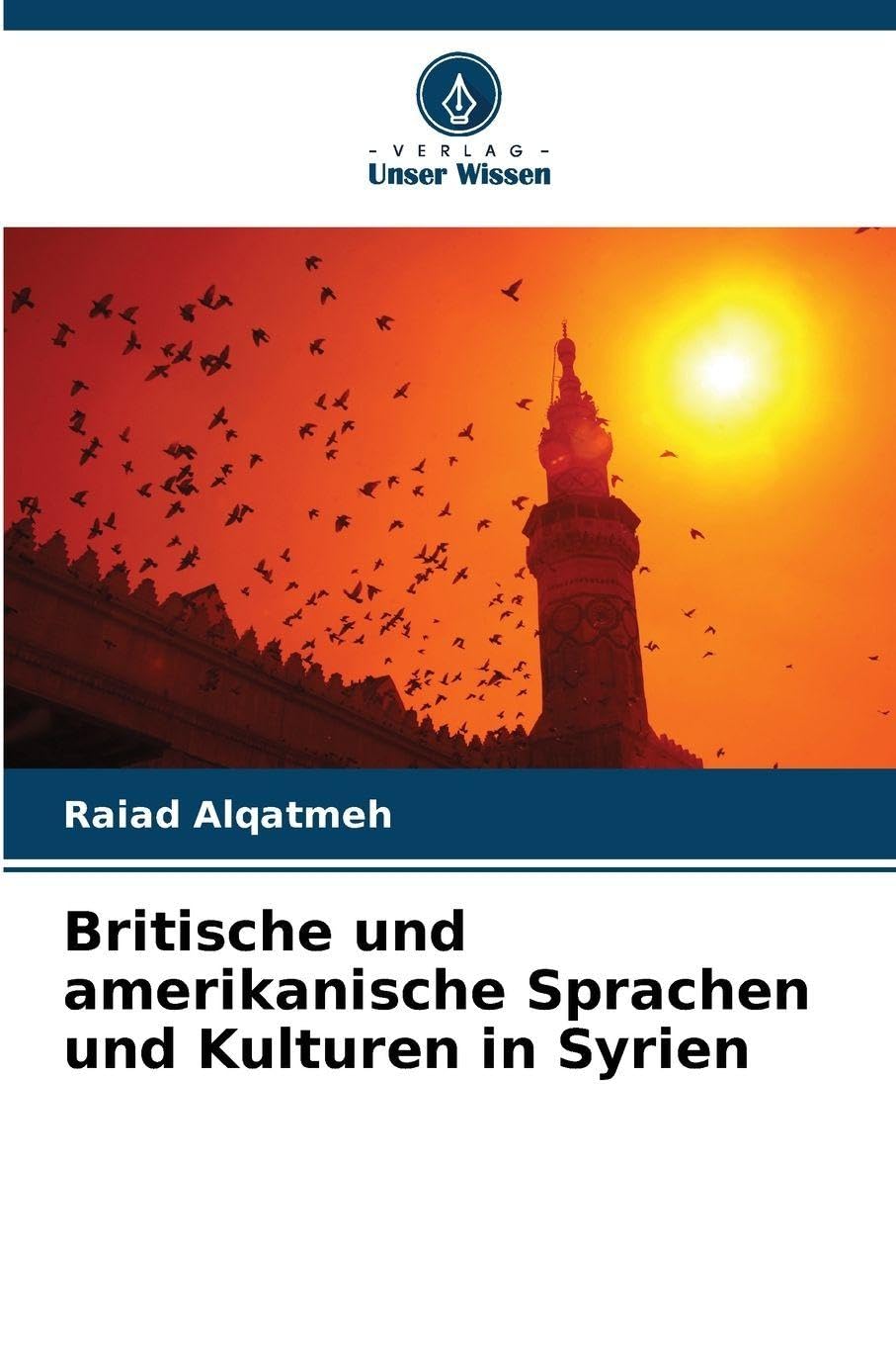Britische und amerikanische Sprachen und Kulturen in Syrien Social Sciences