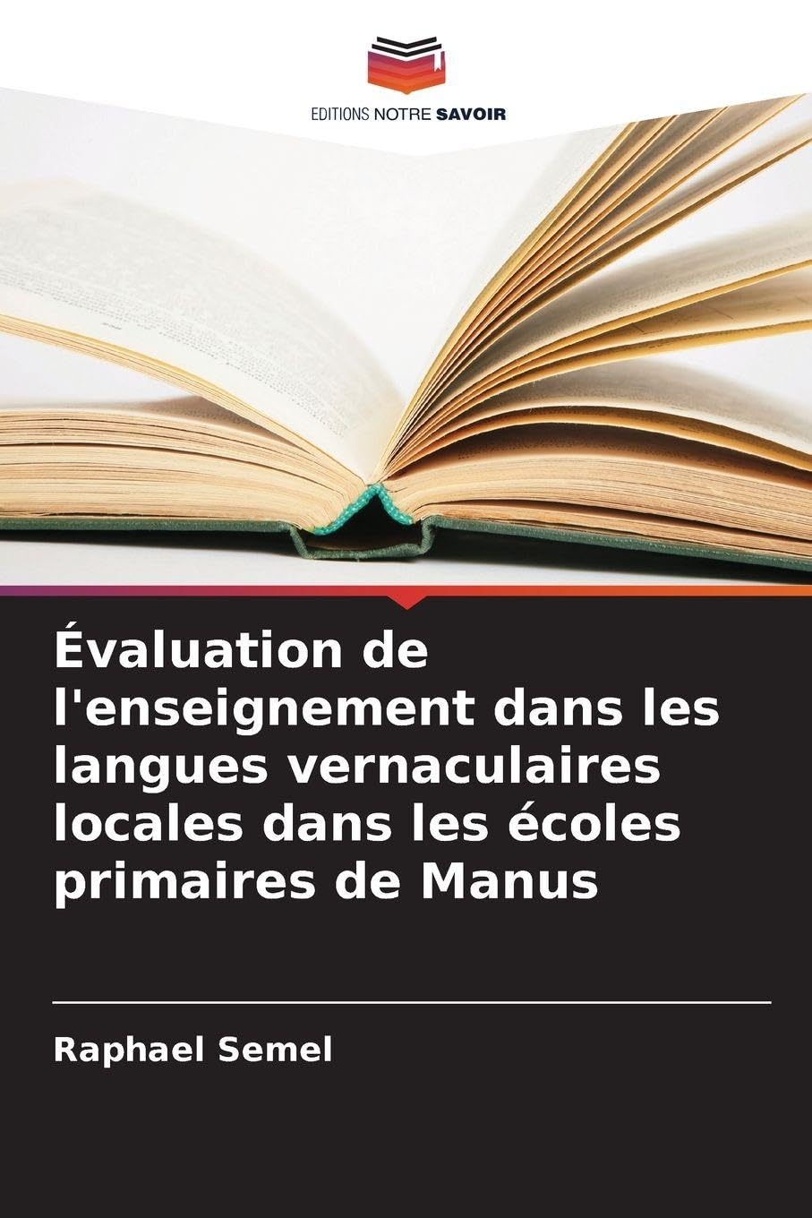 Évaluation de l'enseignement dans les langues vernaculaires locales dans les écoles primaires de Manus Education & Training