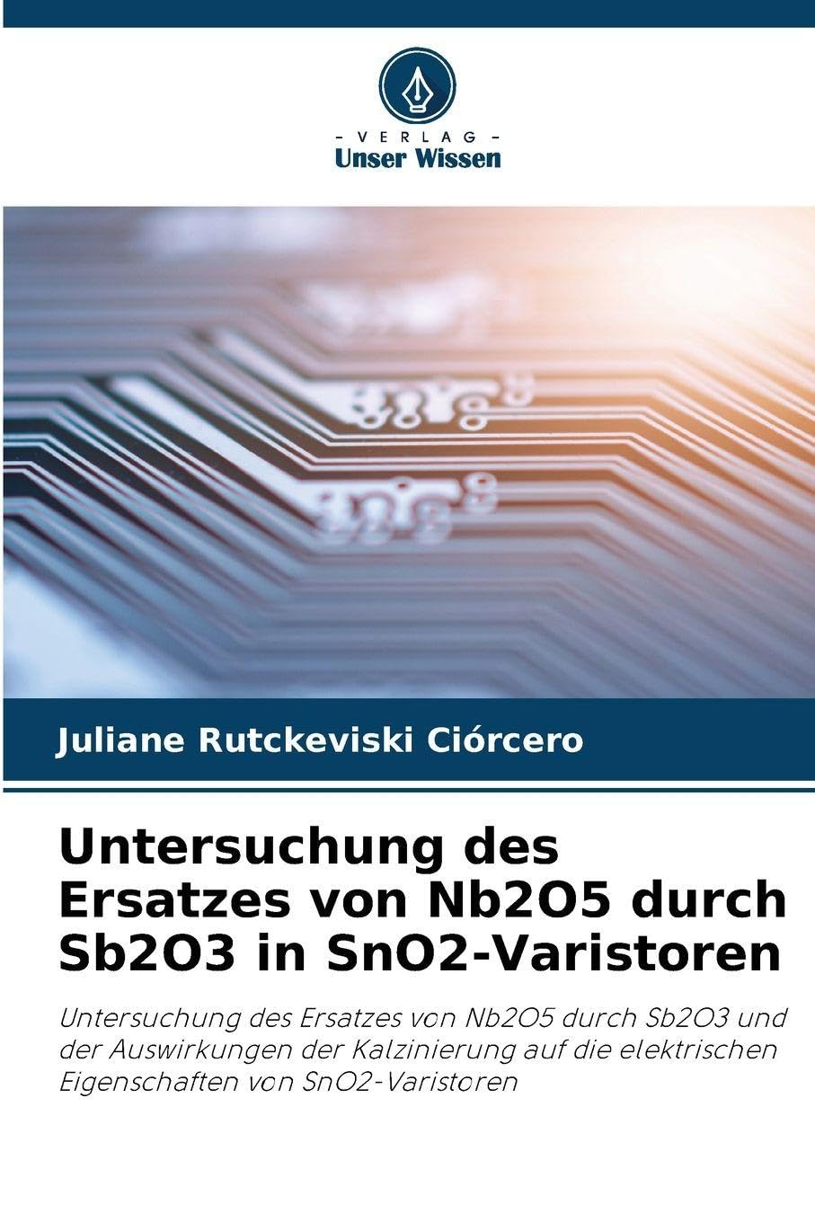 Untersuchung des Ersatzes von Nb2O5 durch Sb2O3 in SnO2-Varistoren Natural Sciences