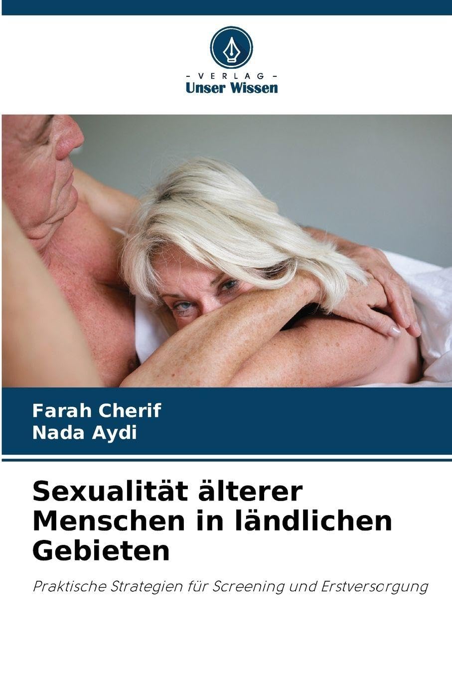 Sexualität älterer Menschen in ländlichen Gebieten Psychology