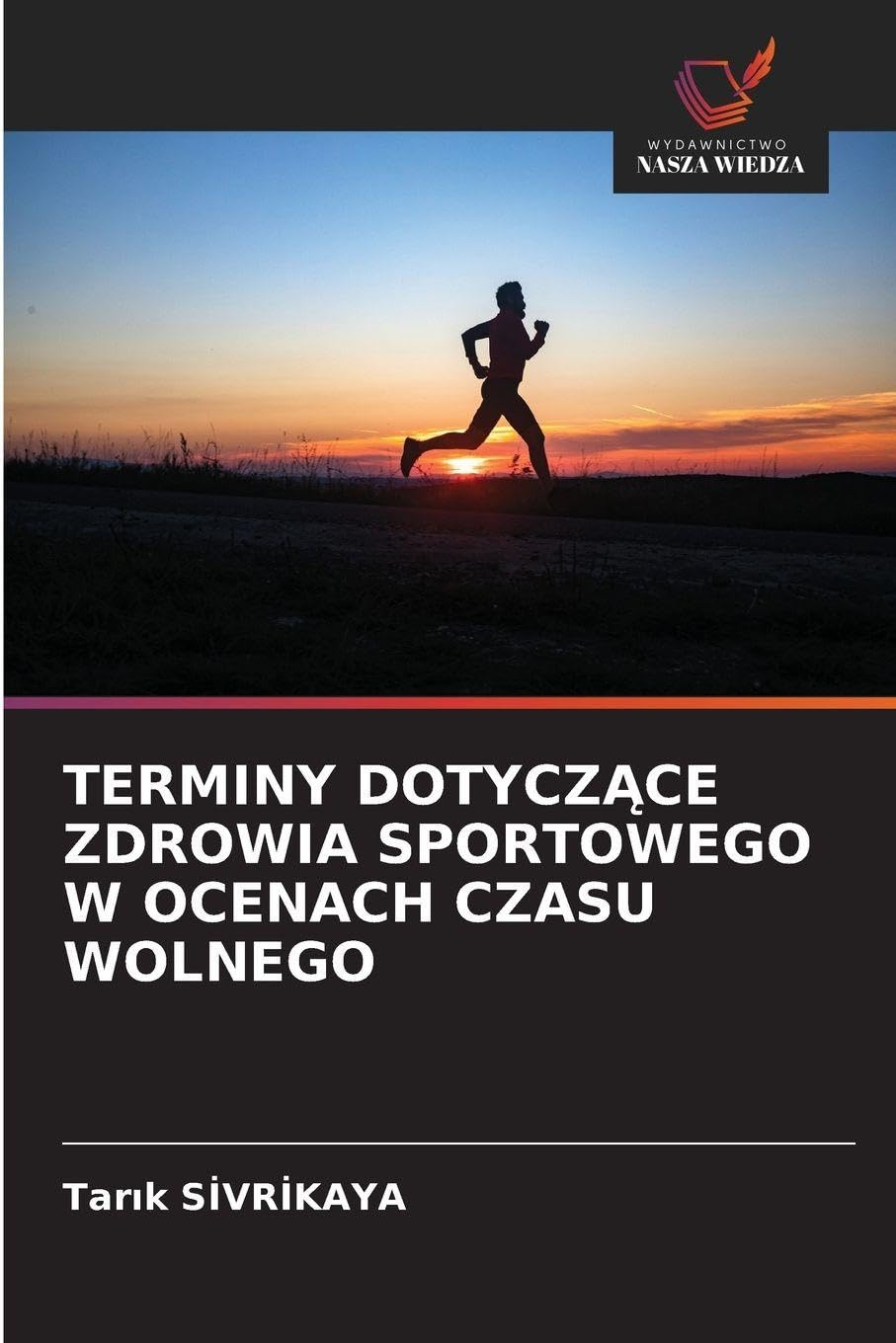 TERMINY DOTYCZ¿CE ZDROWIA SPORTOWEGO W OCENACH CZASU WOLNEGO Leisure & Fun