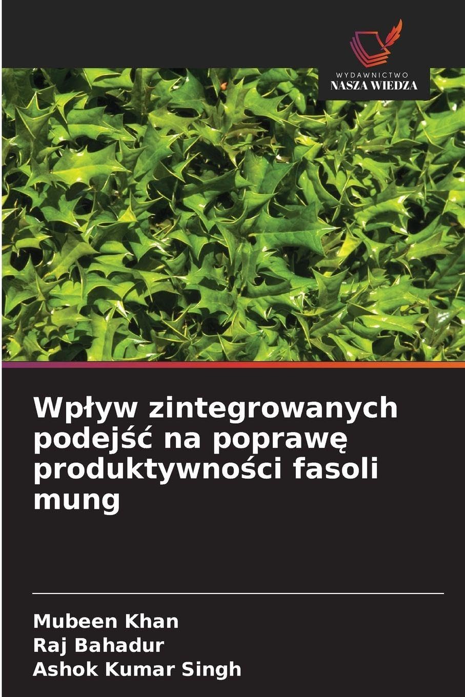 Wp¿yw zintegrowanych podej¿¿ na popraw¿ produktywno¿ci fasoli mung Natural Sciences