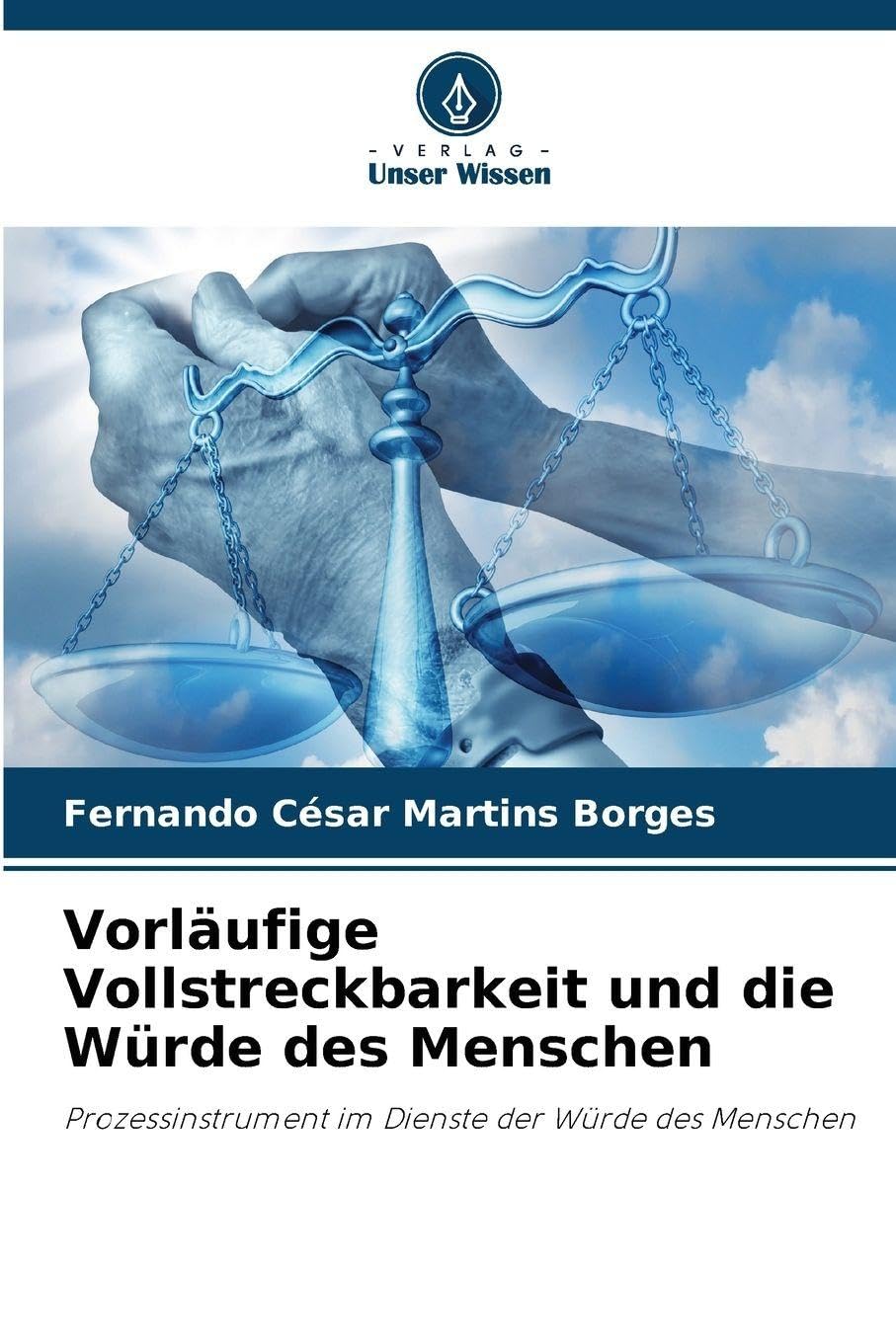 Vorläufige Vollstreckbarkeit und die Würde des Menschen Law