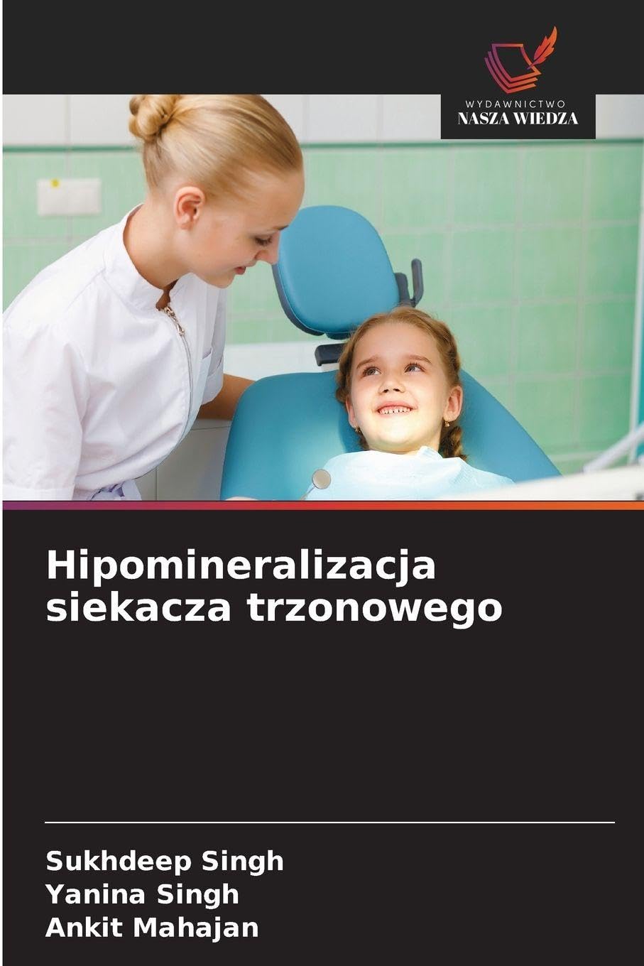 Hipomineralizacja siekacza trzonowego Medicine