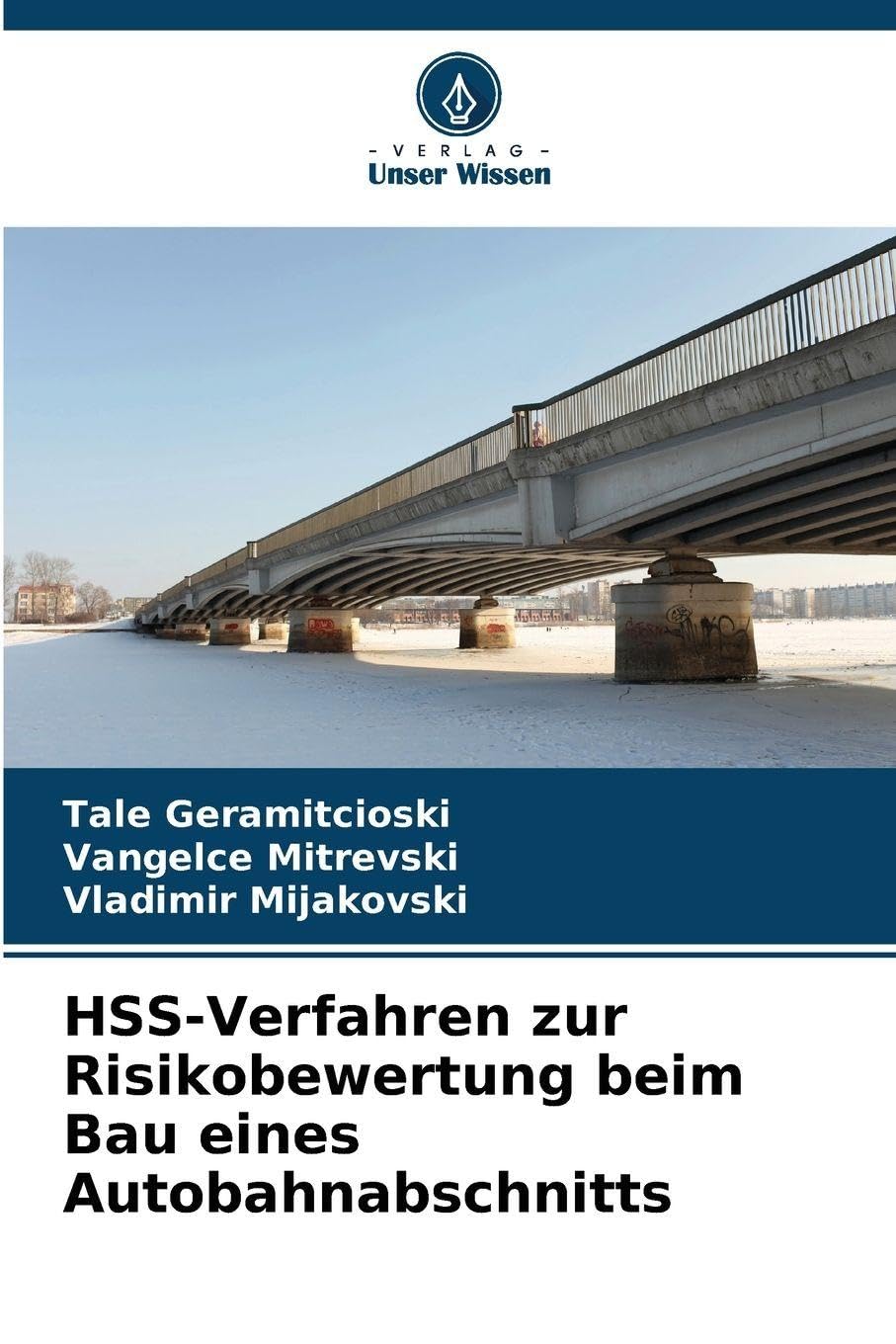 HSS-Verfahren zur Risikobewertung beim Bau eines Autobahnabschnitts Business & Technology