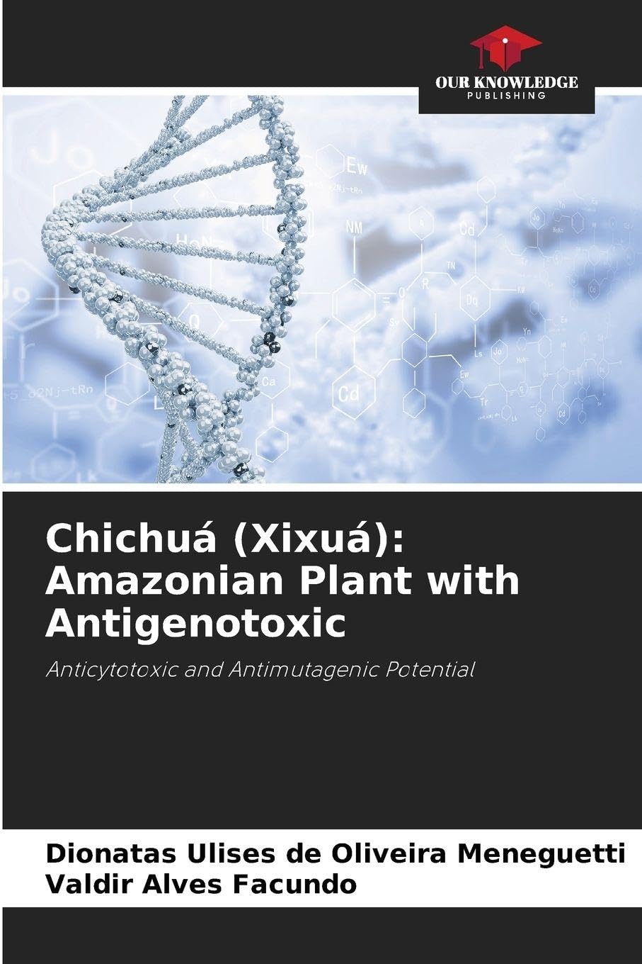 Chichuá (Xixuá): Amazonian Plant with Antigenotoxic Natural Sciences