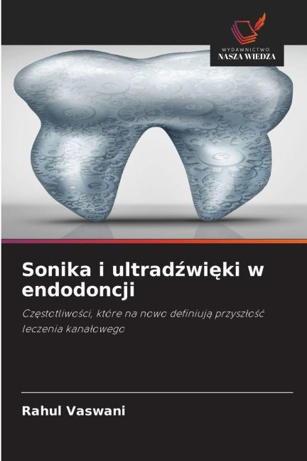 Sonika i ultrad¿wi¿ki w endodoncji Medicine