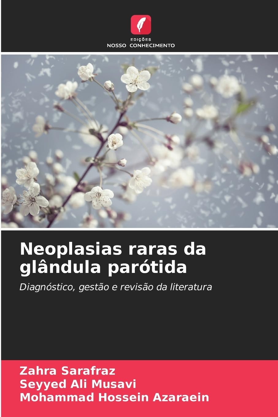 Neoplasias raras da glândula parótida Medicine