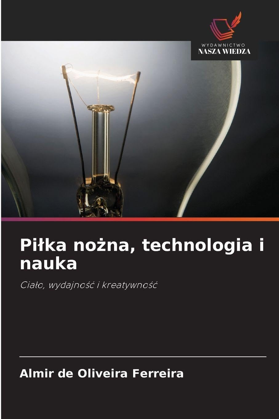 Pi¿ka no¿na, technologia i nauka Leisure & Fun