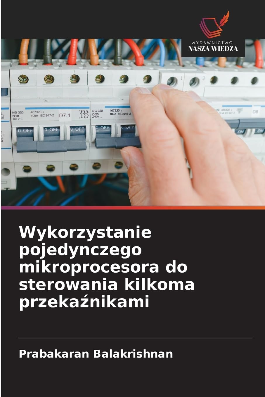 Wykorzystanie pojedynczego mikroprocesora do sterowania kilkoma przeka¿nikami Business & Technology