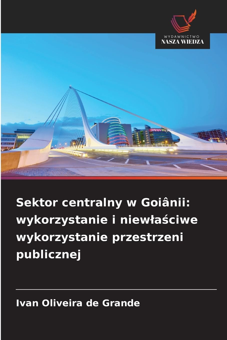 Sektor centralny w Goiânii: wykorzystanie i niew¿a¿ciwe wykorzystanie przestrzeni publicznej Law