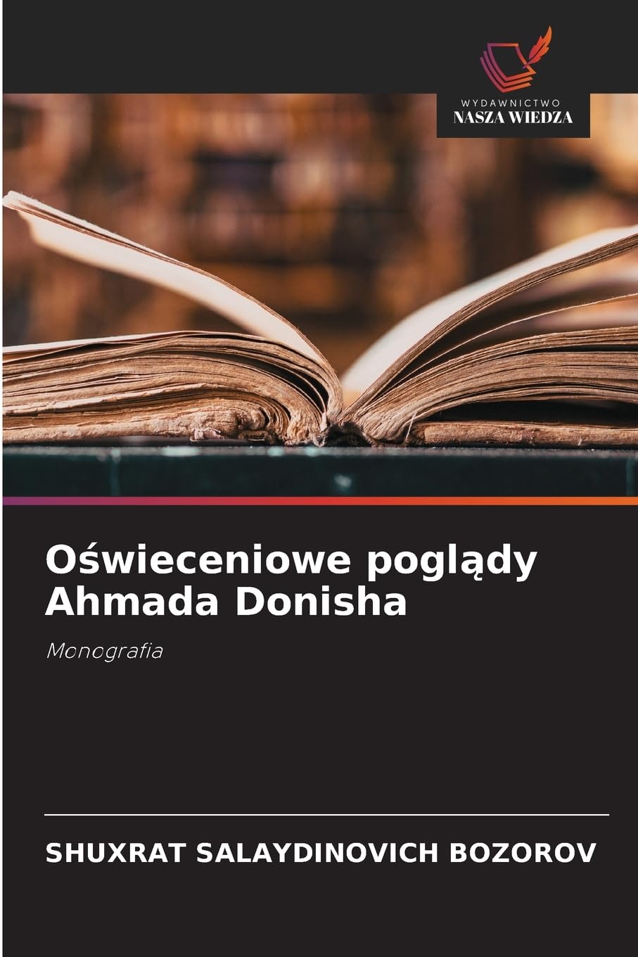 O¿wieceniowe pogl¿dy Ahmada Donisha Philosophy