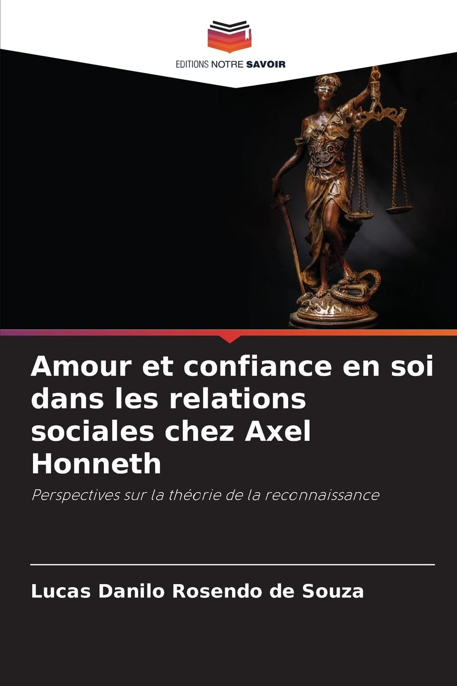 Amour et confiance en soi dans les relations sociales chez Axel Honneth Philosophy