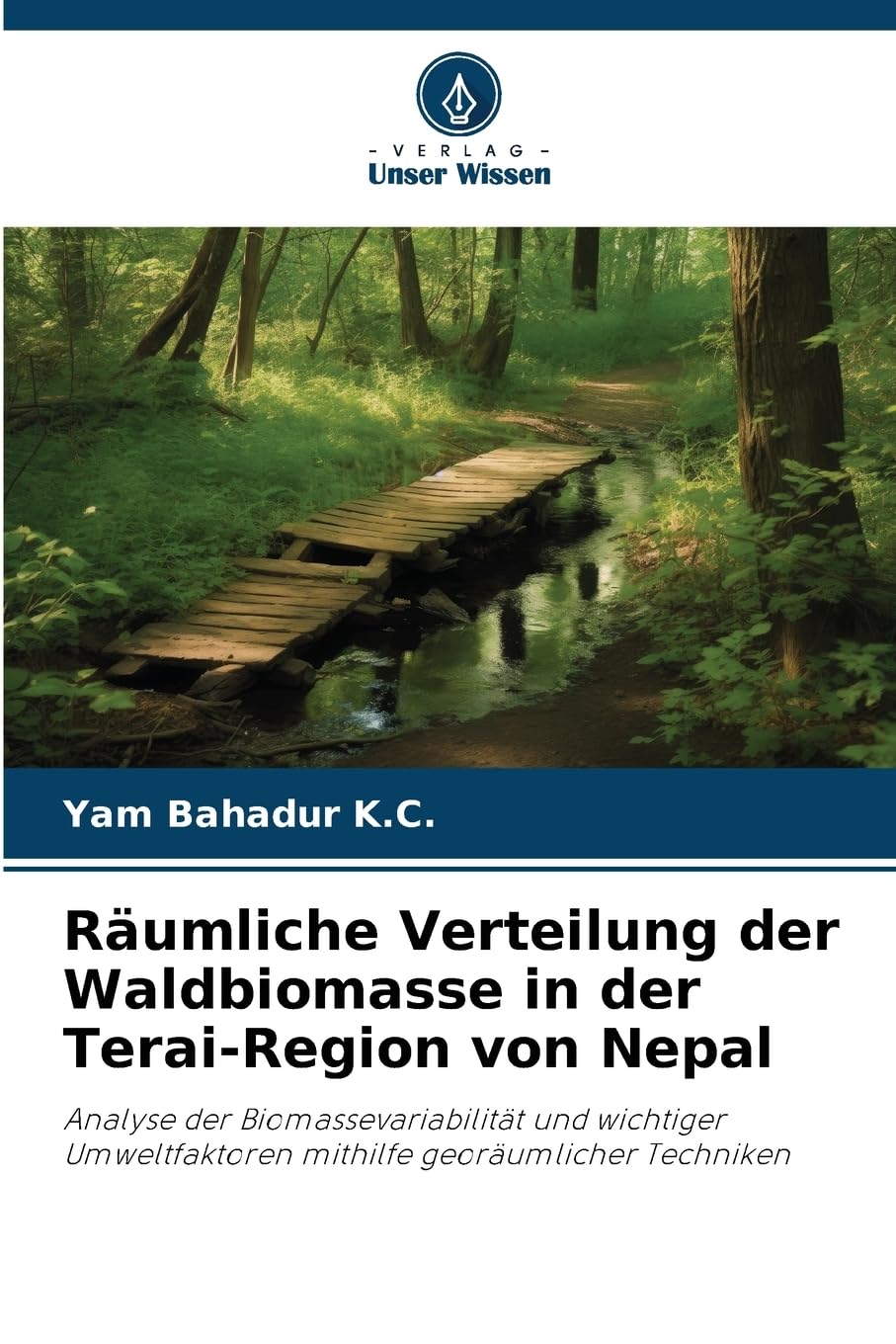 Räumliche Verteilung der Waldbiomasse in der Terai-Region von Nepal Natural Sciences