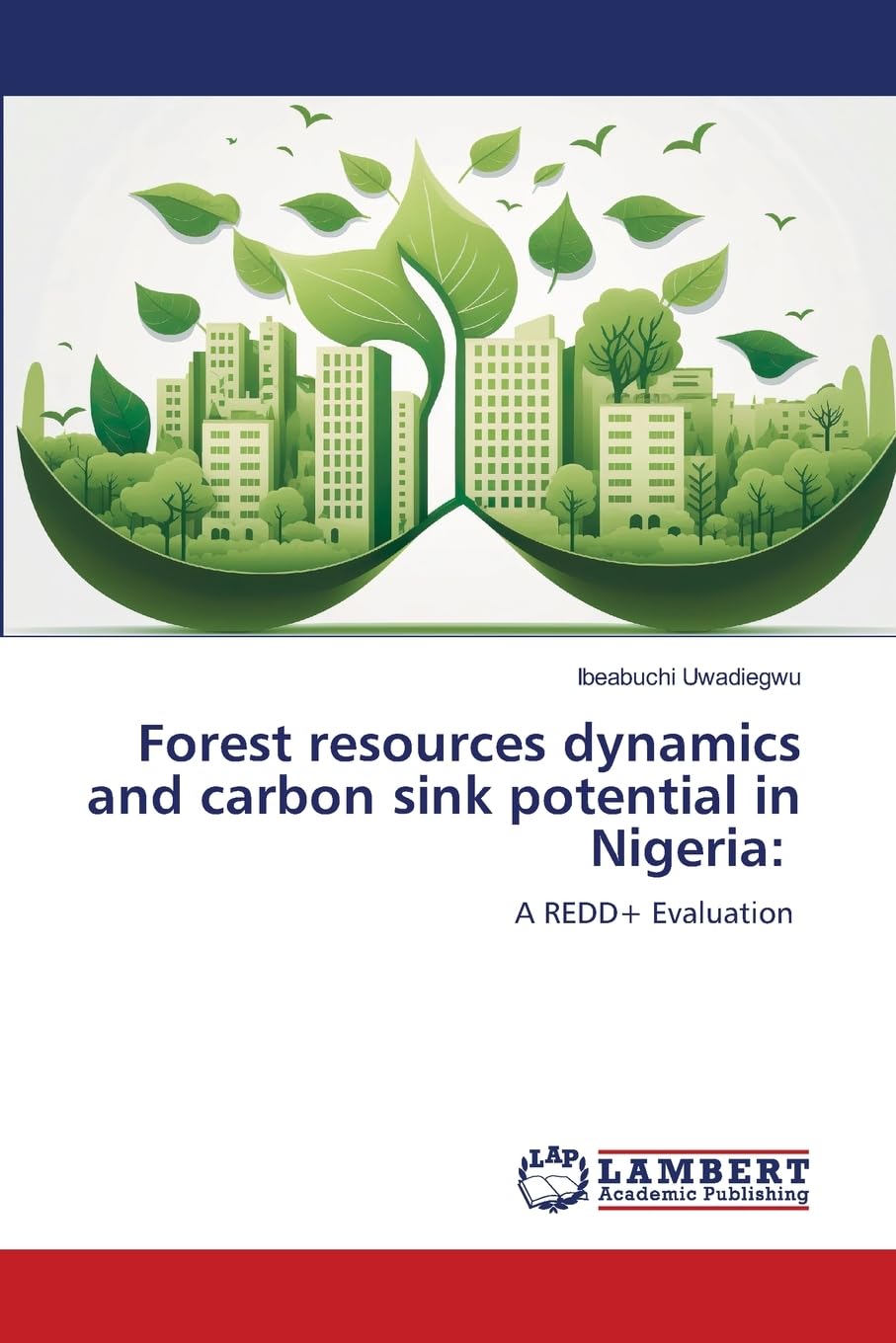 Forest resources dynamics and carbon sink potential in Nigeria: Geology & Geography