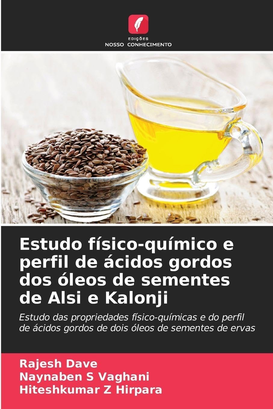 Estudo físico-químico e perfil de ácidos gordos dos óleos de sementes de Alsi e Kalonji Natural Sciences