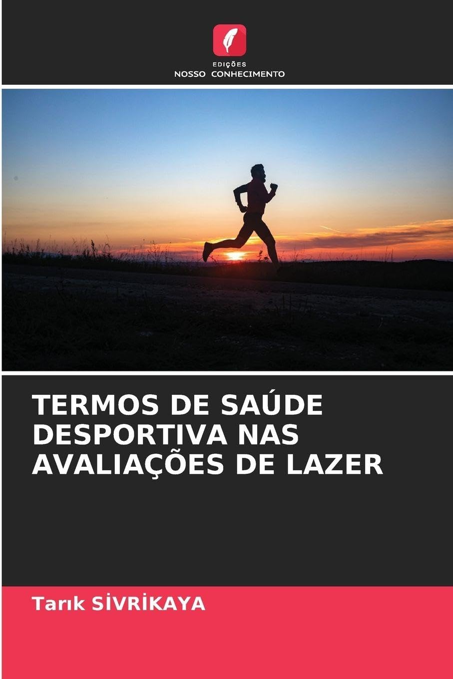 TERMOS DE SAÚDE DESPORTIVA NAS AVALIAÇÕES DE LAZER Leisure & Fun