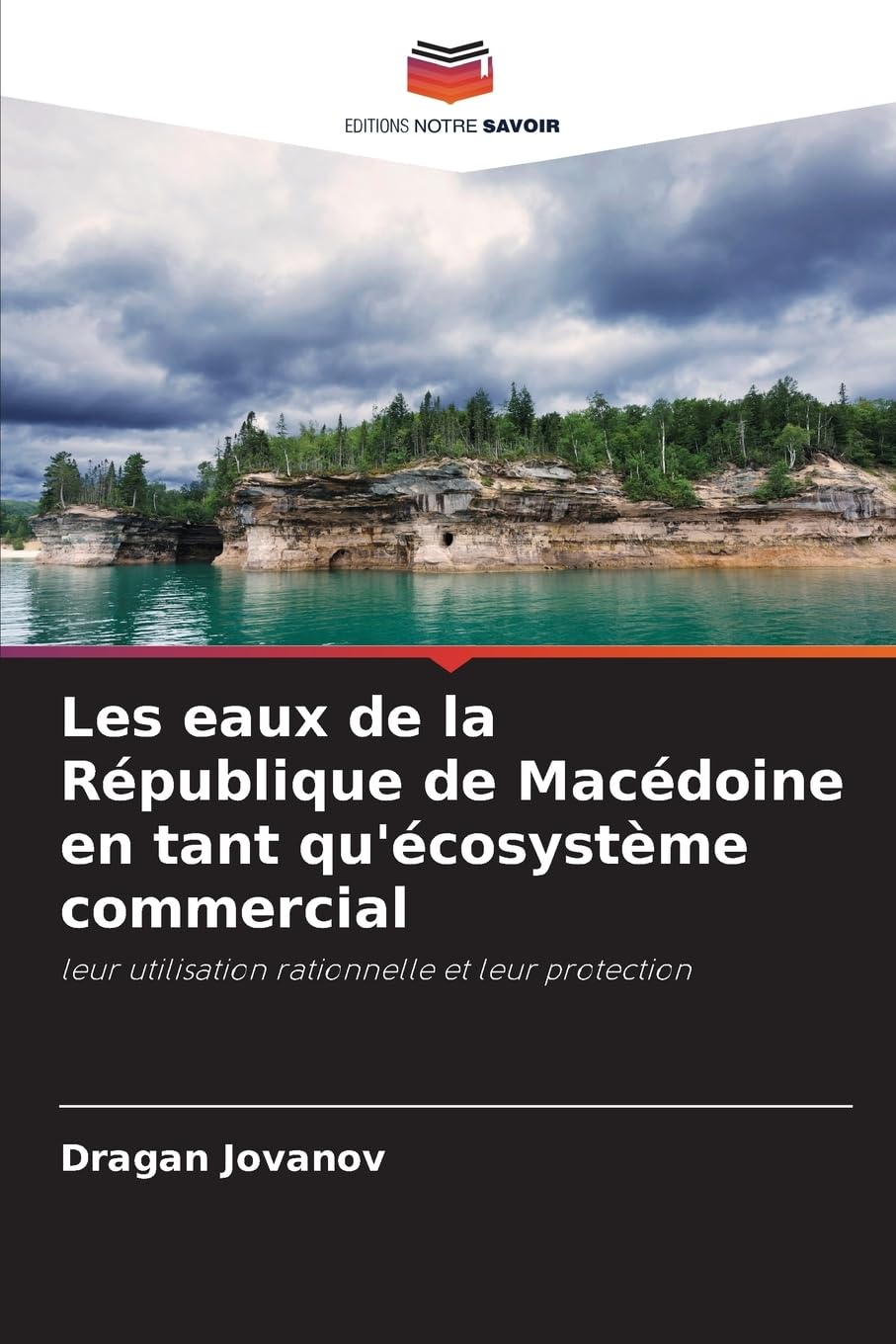 Les eaux de la République de Macédoine en tant qu'écosystème commercial: leur utilisation rationnelle et leur protection Natural Sciences
