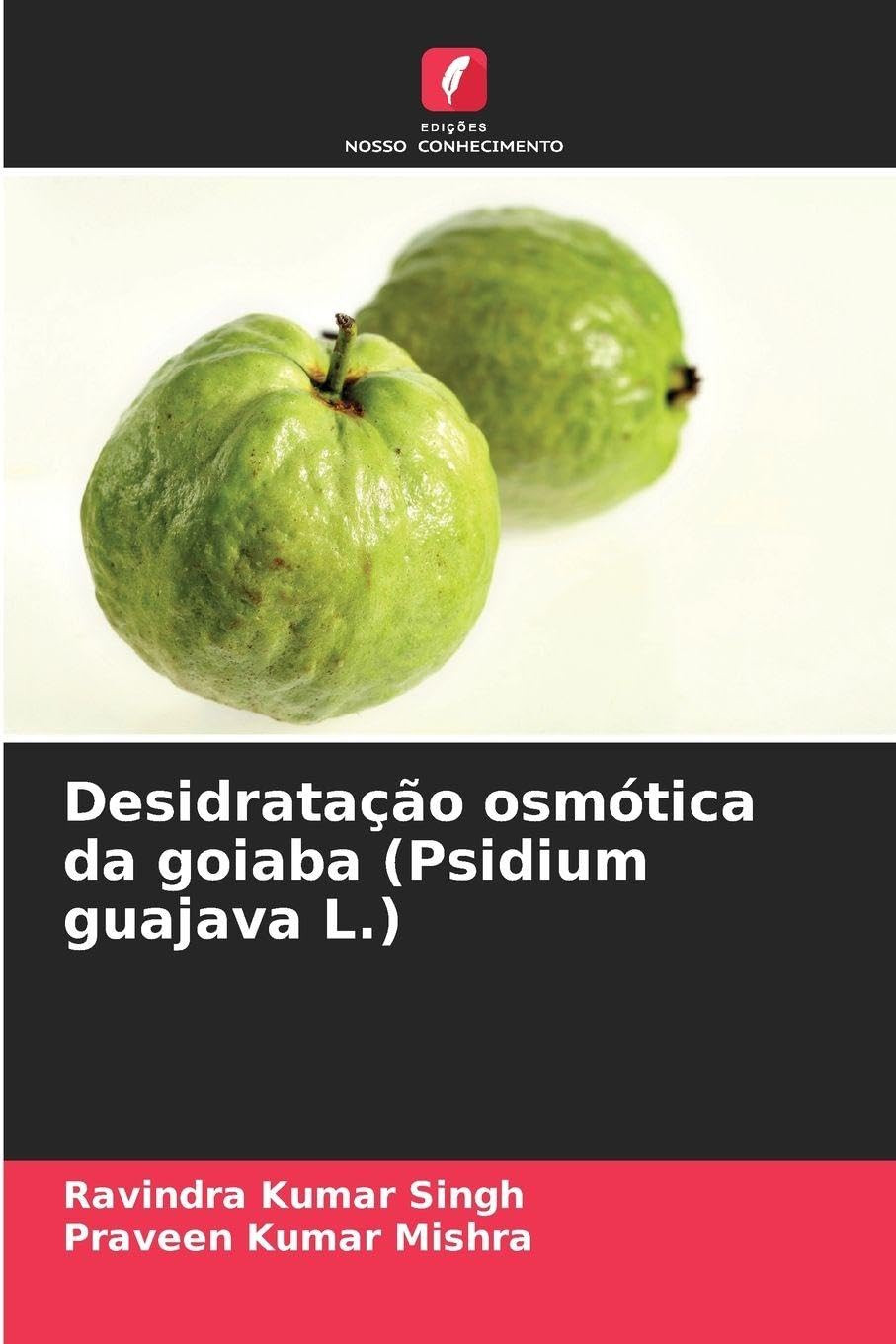 Desidratação osmótica da goiaba (Psidium guajava L.) Natural Sciences