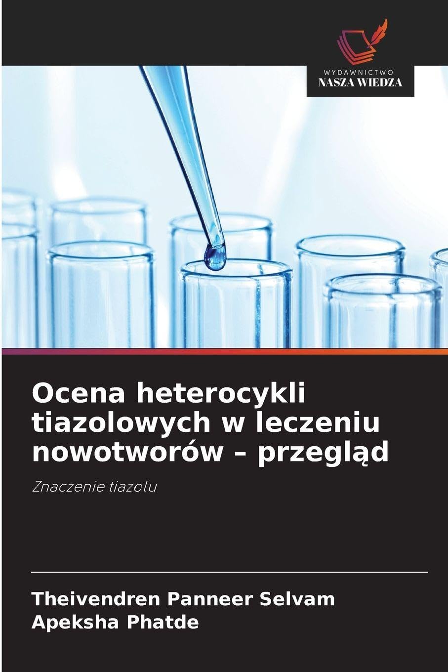 Ocena heterocykli tiazolowych w leczeniu nowotworów - przegl¿d Medicine