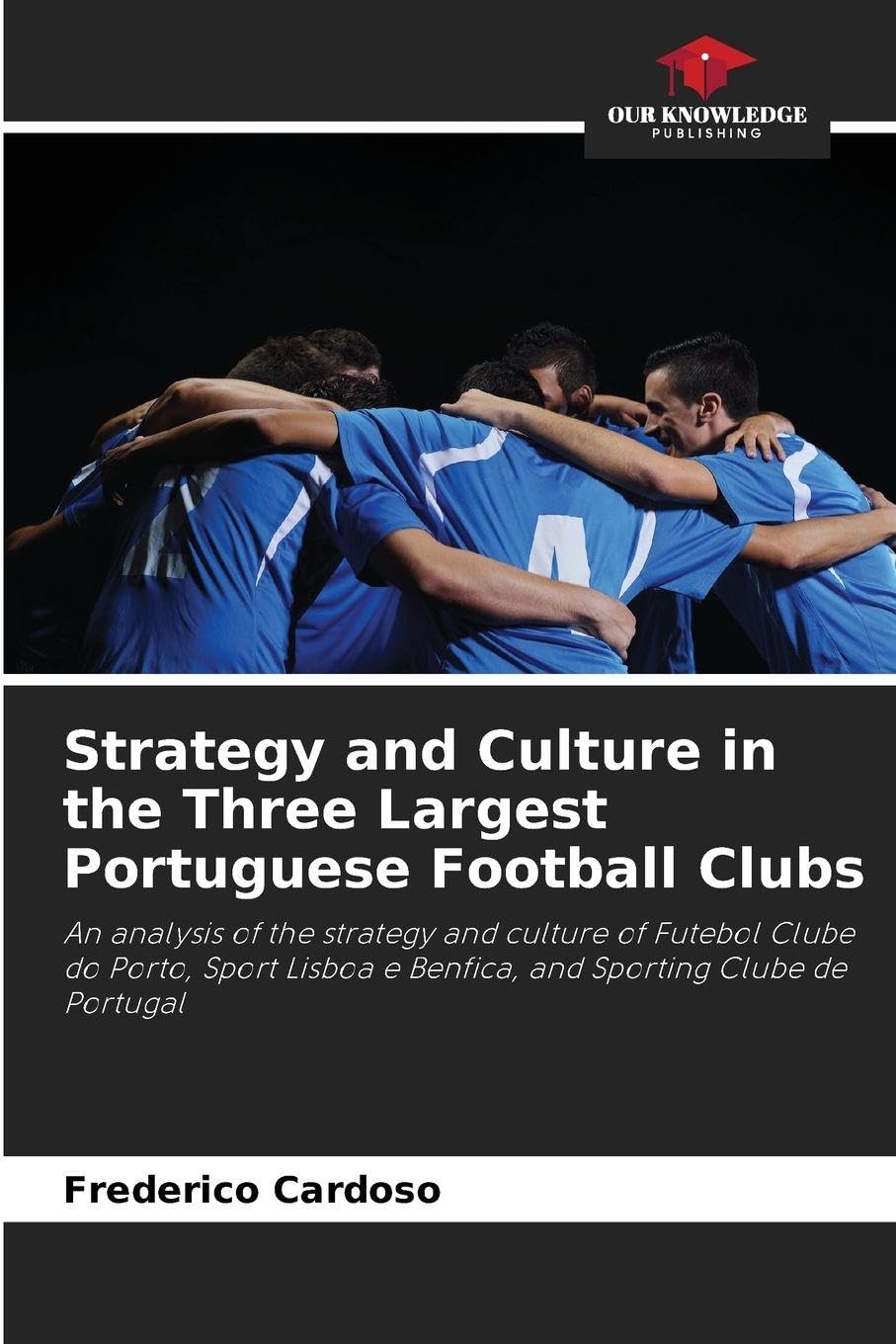 Strategy and Culture in the Three Largest Portuguese Football Clubs Leisure & Fun