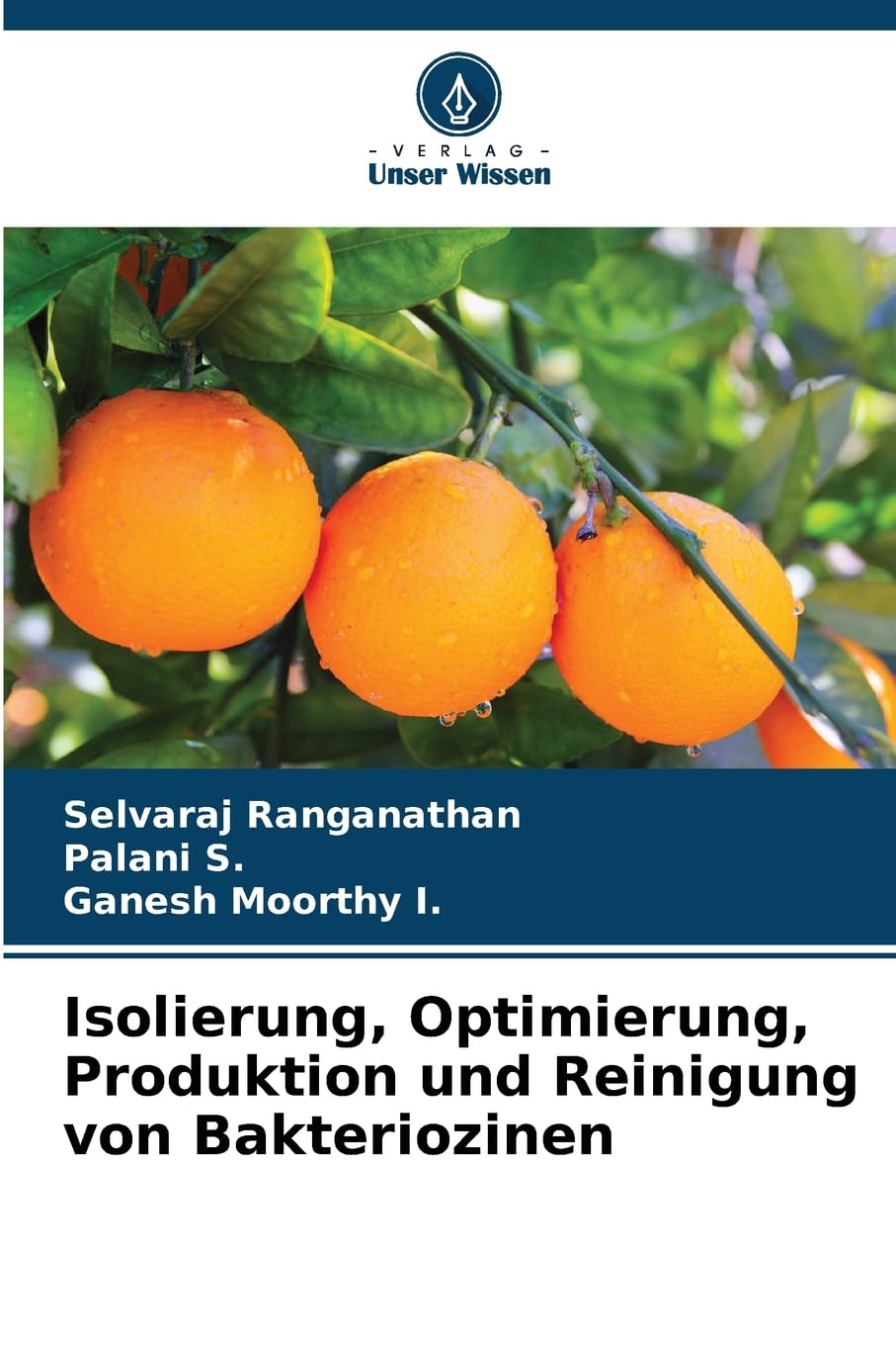 Isolierung, Optimierung, Produktion und Reinigung von Bakteriozinen Business & Technology