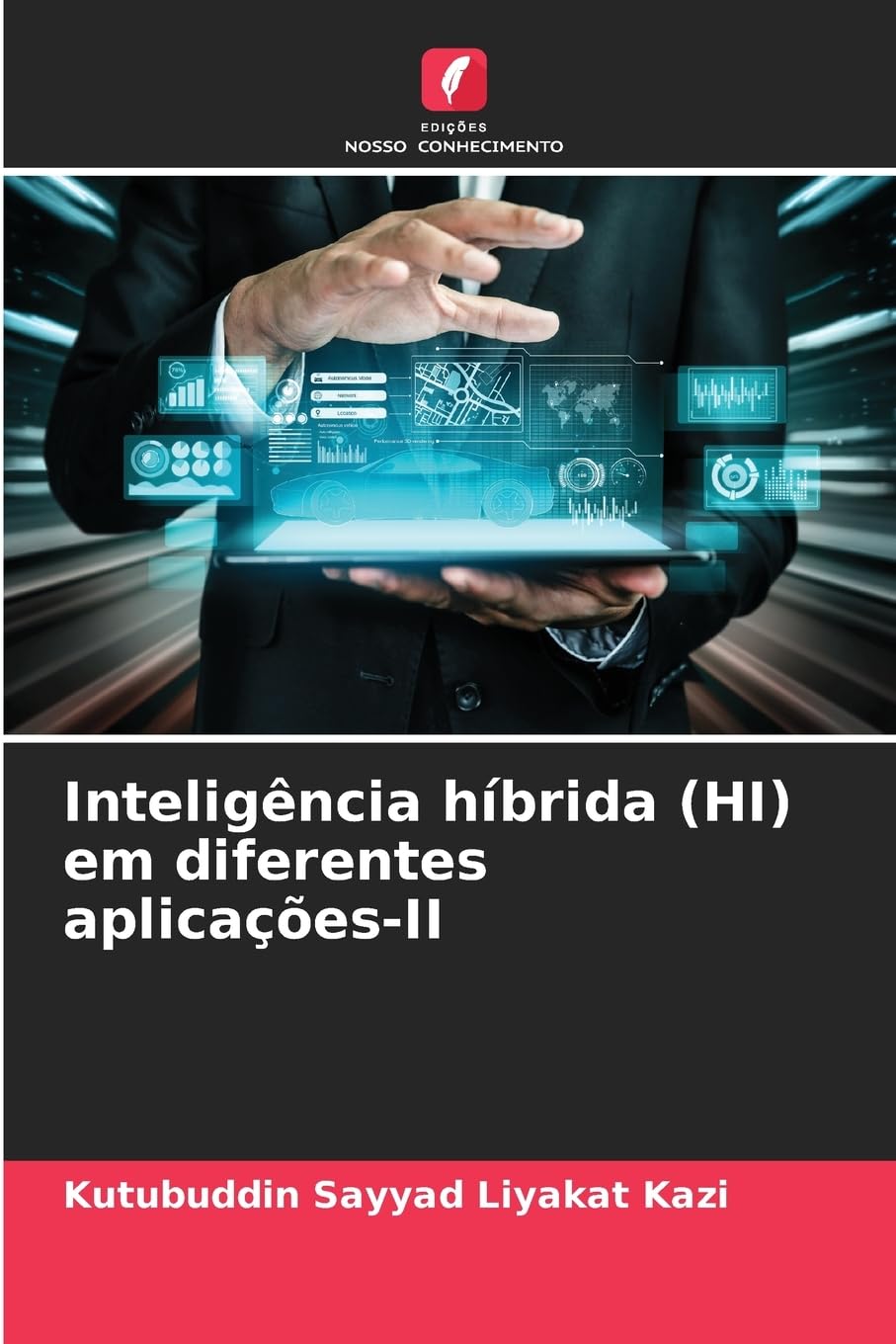 Inteligência híbrida (HI) em diferentes aplicações-II Business & Technology