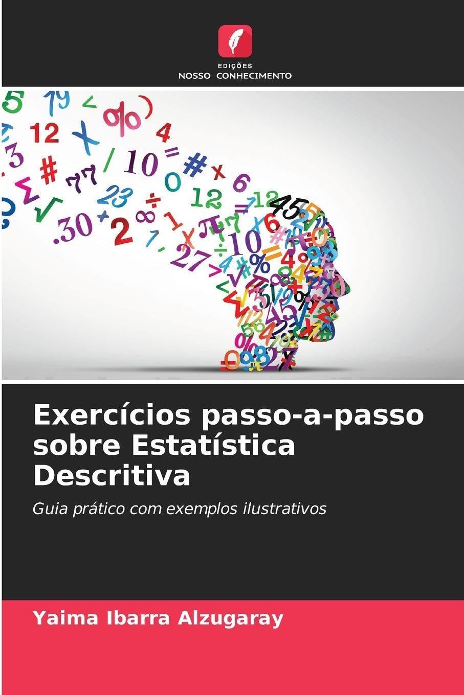 Exercícios passo-a-passo sobre Estatística Descritiva Mathematics