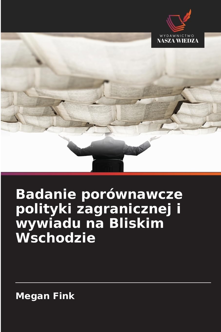 Badanie porównawcze polityki zagranicznej i wywiadu na Bliskim Wschodzie Law
