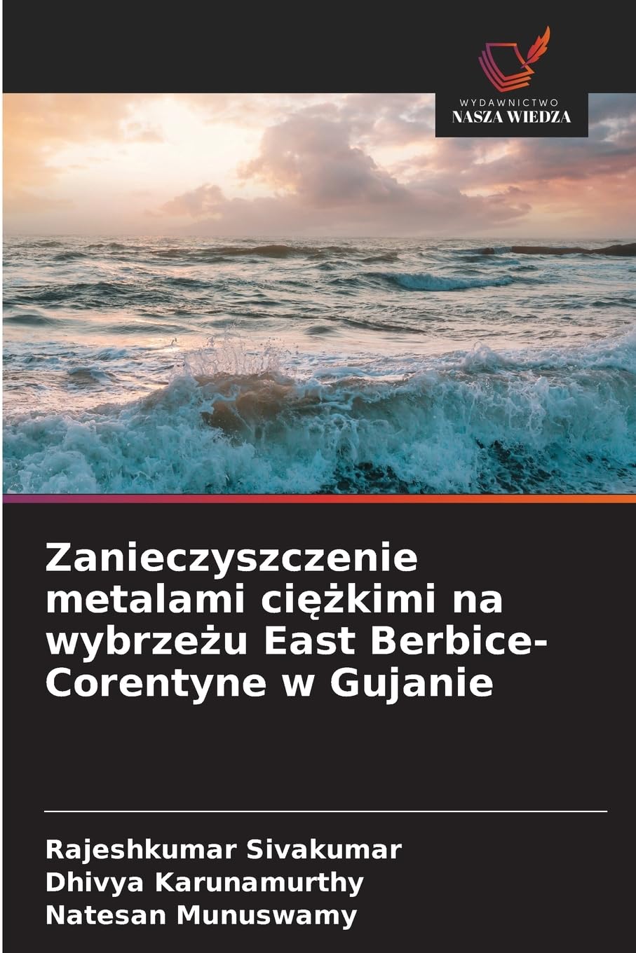 Zanieczyszczenie metalami ci¿¿kimi na wybrze¿u East Berbice-Corentyne w Gujanie Business, Finance & Career