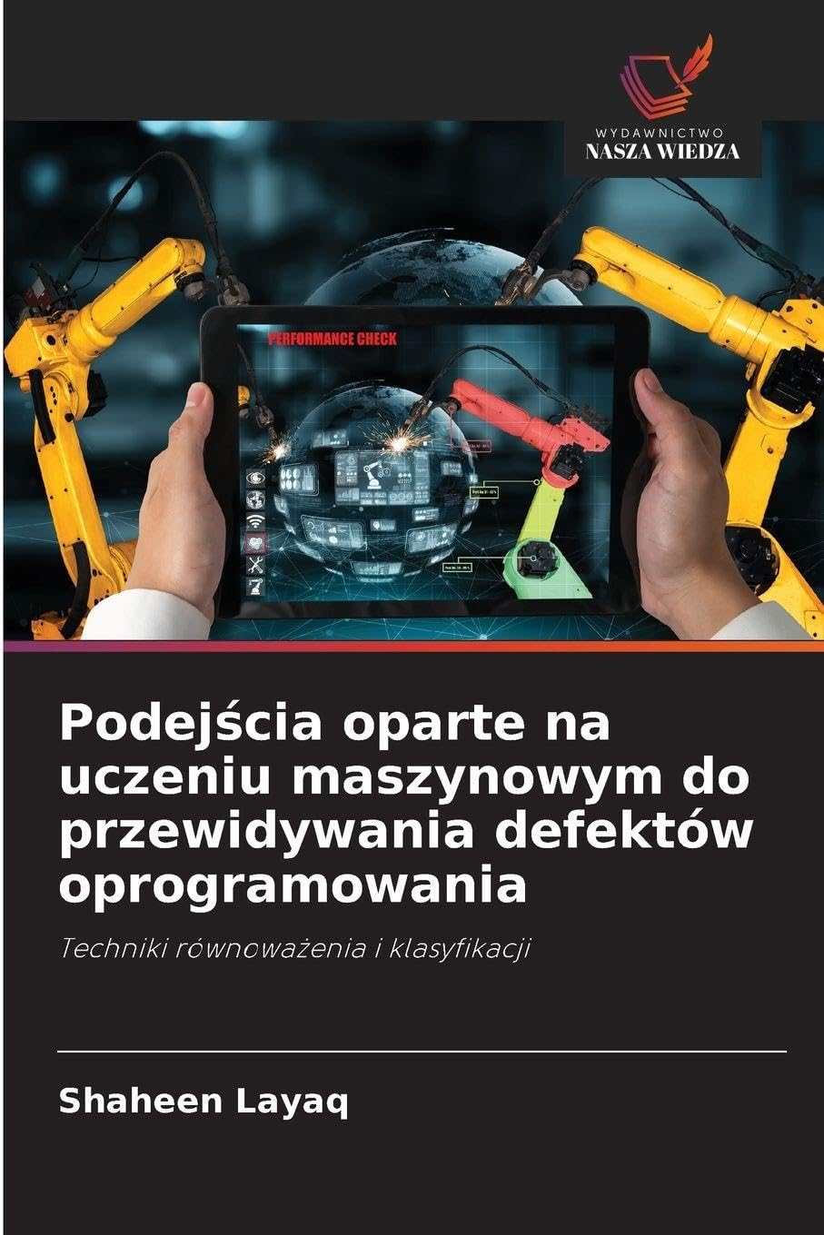 Podej¿cia oparte na uczeniu maszynowym do przewidywania defektów oprogramowania Computer Science