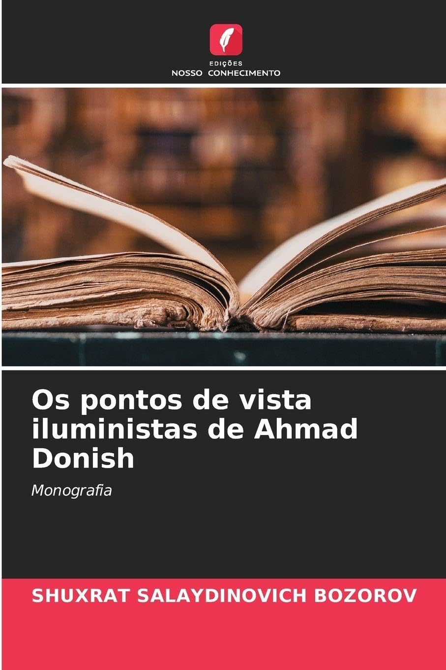 Os pontos de vista iluministas de Ahmad Donish Philosophy