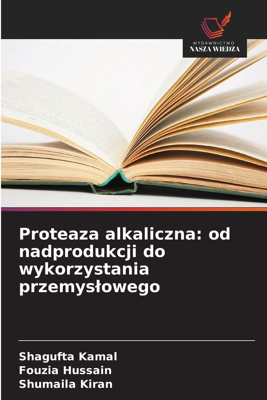 Proteaza alkaliczna: od nadprodukcji do wykorzystania przemys¿owego Natural Sciences